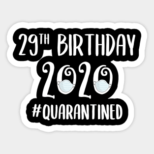 29th Birthday 2020 Quarantined Sticker